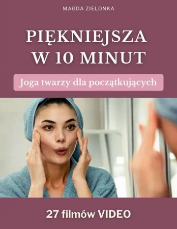 eBook Joga twarzy dla początkujących VideoBook. Piękniejsza w 10 minut. - Magda Zielonka mobi epub