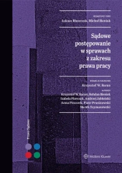 Sądowe postępowanie w sprawach z zakresu prawa... - praca zbiorowa