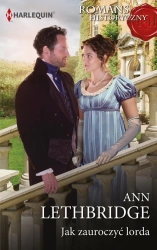 eBook Jak zauroczyć lorda - Ann Lethbridge epub mobi