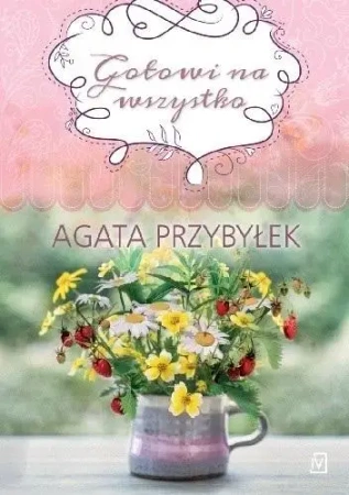 Gotowi na wszystko - Agata Przybyłek