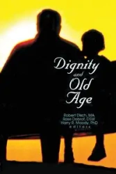 Dignity and Old Age - Rose Dobrof
