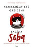 Przestańmy być grzeczni, bądźmy sobą - Thomas d'Ansembourg
