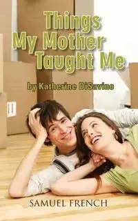 Things My Mother Taught Me - Katherine Disavino