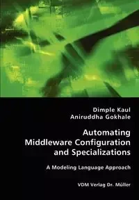 Automating Middleware Configuration and Specializations - Dimple Kaul