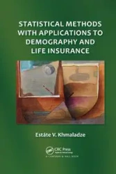 Statistical Methods with Applications to Demography and Life Insurance - Khmaladze Estáte V.