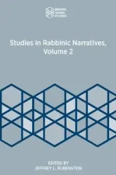 Studies in Rabbinic Narratives, Volume 2 - Rubenstein Jeffrey L.
