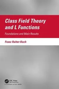 Class Field Theory and L Functions - Halter-Koch Franz