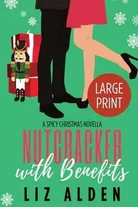 Nutcracker with Benefits - Alden Liz