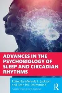 Advances in the Psychobiology of Sleep and Circadian Rhythms - Jackson Melinda L.