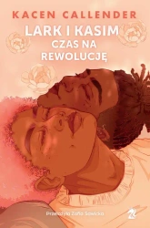 eBook Lark i Kasim. Czas na rewolucję - Kacen Callender epub mobi