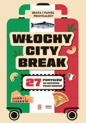 Włochy city break - Beata Pomykalska, Paweł Pomykalski