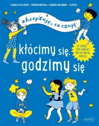 Kłócimy się, godzimy się. Akceptuję, co czuję - Chantal Rojzman, Violne Riefolo, Clotka, Anna Wol