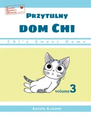 Chi’s Sweet Home. Przytulny dom Chi. Tom 3 - Kanata Konami