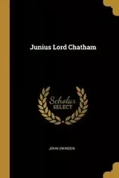 Junius Lord Chatham - John Swinden