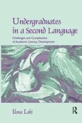 Undergraduates in a Second Language - Ilona Leki