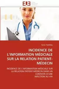 Incidence de l''information médciale sur la relation patient-médecin - TREMBLAY-S