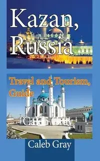 Kazan, Russia - Caleb Gray