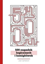 500 zagadek logicznych i łamigłówek - Joe Cameron, Robert Waliś