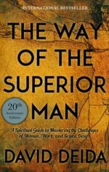 The Way of the Superior Man - David Deida