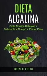Dieta Alcalina - Felix Berilo
