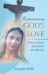 Experiencing God's Love - Francine Wolff