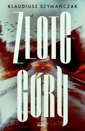 Nadkomisarz Laurentowicz T.1 Złote góry - Klaudiusz Szymańczak