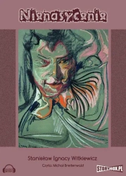audiobook Nienasycenie - Stanisław Ignacy Witkiewicz