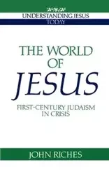 The World of Jesus - John Riches