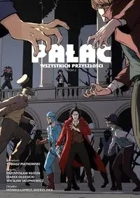 Pałac wszystkich przyszłości T.2 - praca zbiorowa