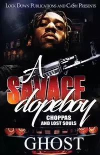 A Savage Dopeboy - Ghost