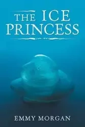 The Ice Princess - Morgan Emmy