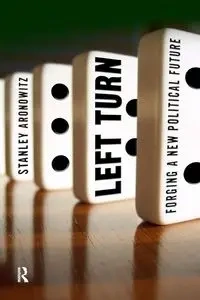 Left Turn - Stanley Aronowitz