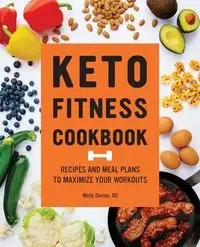 Keto Fitness Cookbook - Molly Devine