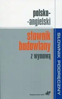 Polsko-angielski słownik budowlany z wymową - praca zbiorowa