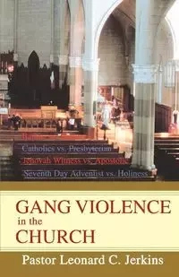 Gang Violence in the Church - Leonard C. Jerkins