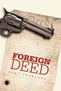 Foreign Deed - Kent Freeland