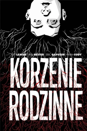 Korzenie rodzinne - Jeff Lemire