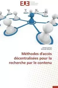 Méthodes d'accès décentralisées pour la recherche par le contenu - Collectif