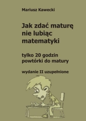 eBook Jak zdać maturę nie lubiąc matematyki - Mariusz  Kawecki