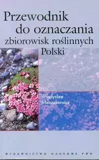 Przewodnik do oznaczania zbiorowisk roślinnych PL - Władysław Matuszkiewicz