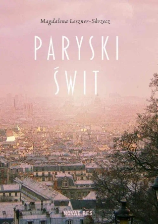 eBook Paryski świt - Magdalena Leszner-Skrzecz mobi epub