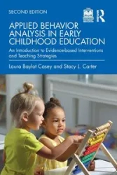 Applied Behavior Analysis in Early Childhood Education - Casey Laura Baylot