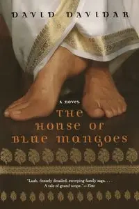 The House of Blue Mangoes (Perennial) - David Davidar