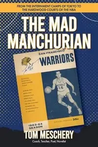 Mad Manchurian - Tom Meschery