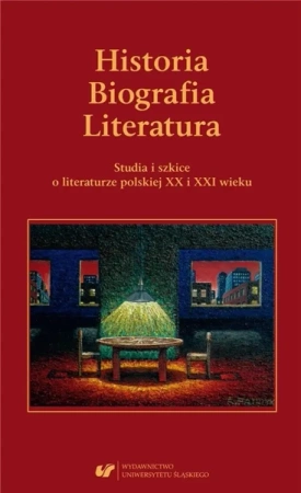 Historia. Biografia. Literatura. Studia i szkice.. - red. Elżbieta Dutka, Marian Kisiel