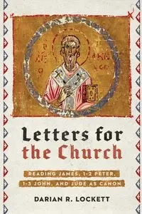 Letters for the Church - Lockett Darian R.