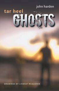 Tar Heel Ghosts - John W. Harden Sr.