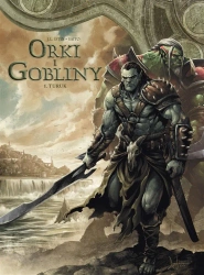 Orki i gobliny T.1 Turuk - Jean-Luc Istin, Diogo Saito