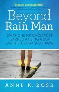 Beyond Rain Man - K. Ross Anne