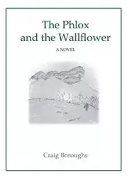 The Phlox and the Wallflower - Craig Boroughs